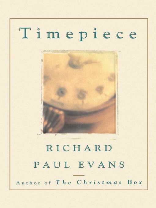Title details for Timepiece by Richard Paul Evans - Available